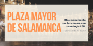 plaza mayor salamanca. iluminacion led